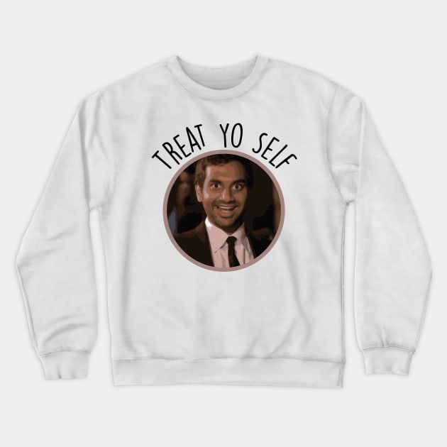 Treat Yo Self Crewneck Sweatshirt by mariansar